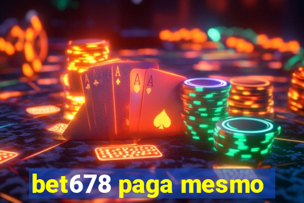 bet678 paga mesmo